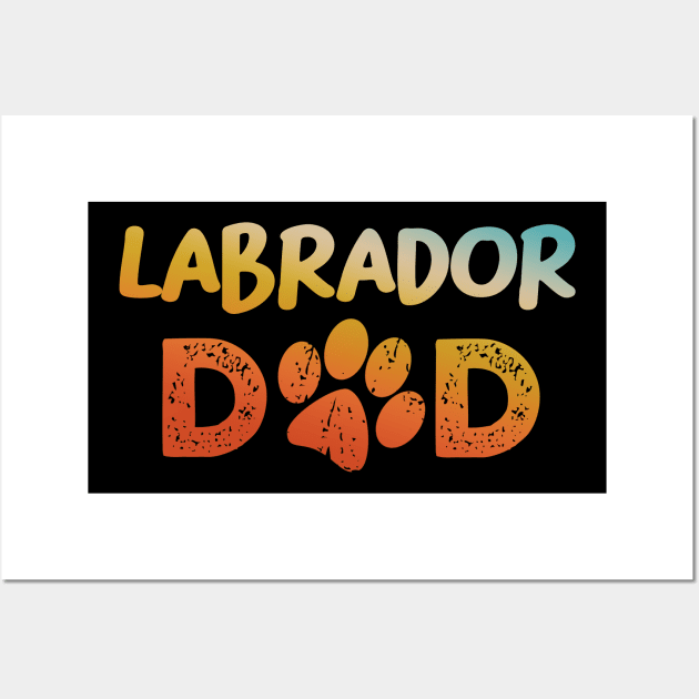 Labrador Dad Wall Art by MetropawlitanDesigns